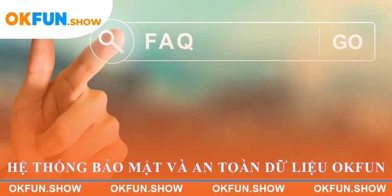Hệ thống bảo mật và an toàn dữ liệu OKFUN