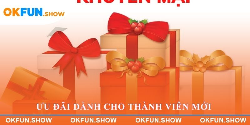 Chương trình ưu đãi dành cho thành viên mới tại OKFUN